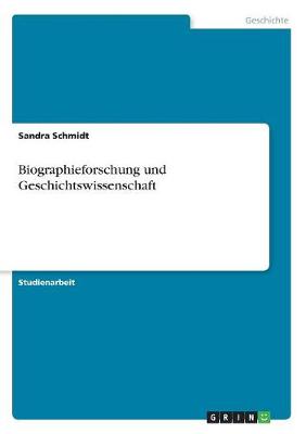 Biographieforschung Und Geschichtswissenschaft