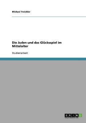 Die Juden Und Das Glucksspiel Im Mittelalter