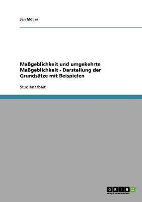 Ma geblichkeit Und Umgekehrte Ma geblichkeit - Darstellung Der Grunds tze Mit Beispielen