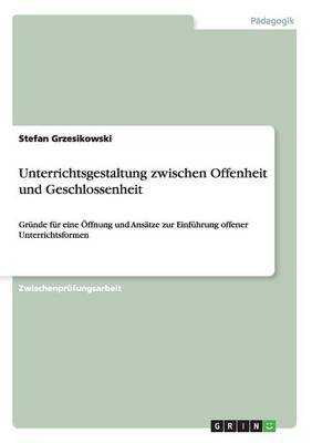 Unterrichtsgestaltung Zwischen Offenheit Und Geschlossenheit