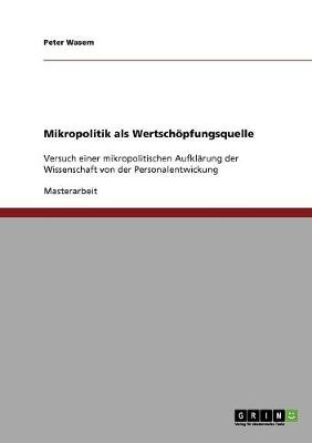 Mikropolitik ALS Wertsch pfungsquelle