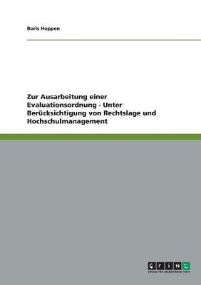 Zur Ausarbeitung Einer Evaluationsordnung - Unter Ber cksichtigung Von Rechtslage Und Hochschulmanagement