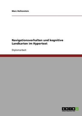 Navigationsverhalten Und Kognitive Landkarten Im Hypertext