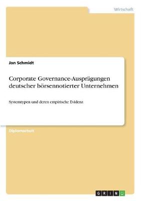 Corporate Governance-Auspragungen Deutscher Borsennotierter Unternehmen