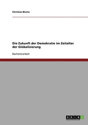 Die Zukunft Der Demokratie Im Zeitalter Der Globalisierung