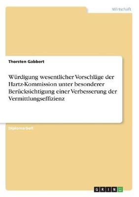 Wurdigung Wesentlicher Vorschlage Der Hartz-Kommission Unter Besonderer Berucksichtigung Einer Verbesserung Der Vermittlungseffizienz