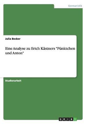 Eine Analyse Zu Erich K stners P nktchen Und Anton