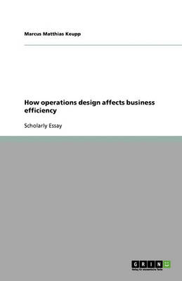 How Operations Design Affects Business Efficiency