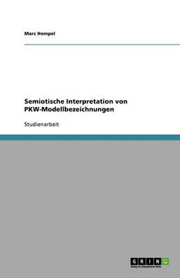Semiotische Interpretation Von Pkw-Modellbezeichnungen
