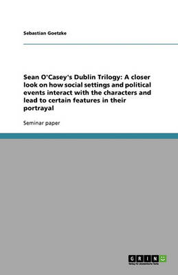 Sean O'Casey's Dublin Trilogy