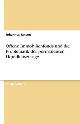 Offene Immobilienfonds Und Die Problematik Der Permanenten Liquiditatszusage