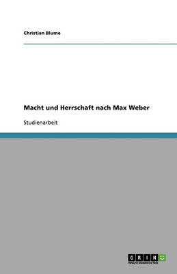 Macht Und Herrschaft Nach Max Weber