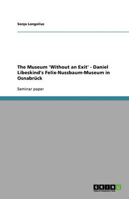 The Museum 'without an Exit' - Daniel Libeskind's Felix-Nussbaum-Museum in Osnabr ck