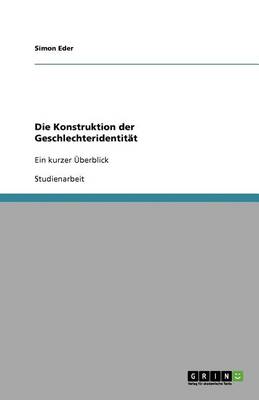 Die Konstruktion Der Geschlechteridentit t