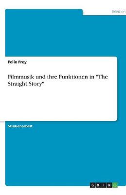 Filmmusik Und Ihre Funktionen in "The Straight Story"