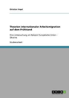 Theorien Internationaler Arbeitsmigration Auf Dem Prufstand