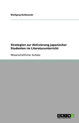 Strategien Zur Aktivierung Japanischer Studenten Im Literaturunterricht