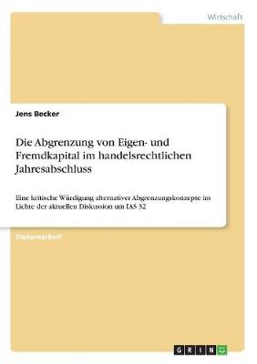 Die Abgrenzung Von Eigen- Und Fremdkapital Im Handelsrechtlichen Jahresabschluss