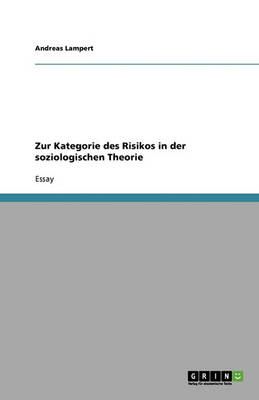 Zur Kategorie Des Risikos in Der Soziologischen Theorie