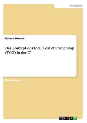 Das Konzept Des Total Cost of Ownership (Tco) in Der It