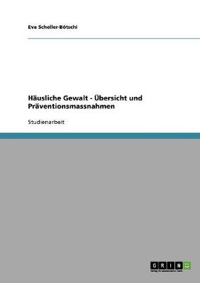 H usliche Gewalt. bersicht Und Pr ventionsmassnahmen