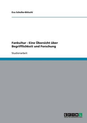 Fankultur. Eine UEbersicht UEber Begrifflichkeit Und Forschung