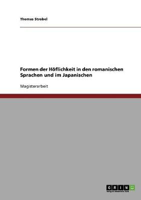 Formen Der H flichkeit in Den Romanischen Sprachen Und Im Japanischen
