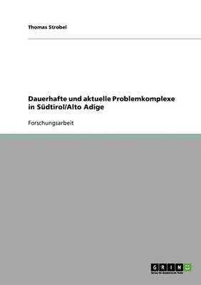 Dauerhafte Und Aktuelle Problemkomplexe in Sudtirol/Alto Adige