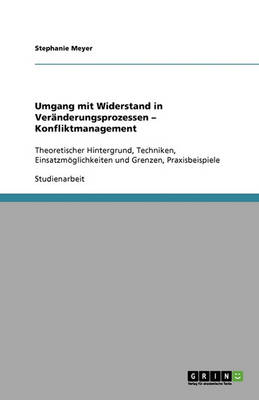 Umgang Mit Widerstand in Ver nderungsprozessen - Konfliktmanagement