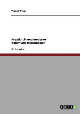 Kreativit t Und Moderne Kommunikationsmedien