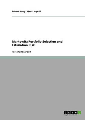 Markowitz Portfolio Selection Und Estimation Risk