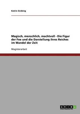 Magisch, Menschlich, Machtvoll