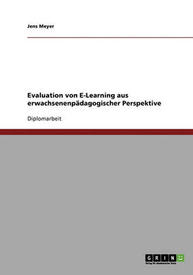 Evaluation Von E-Learning Aus Erwachsenenpadagogischer Perspektive