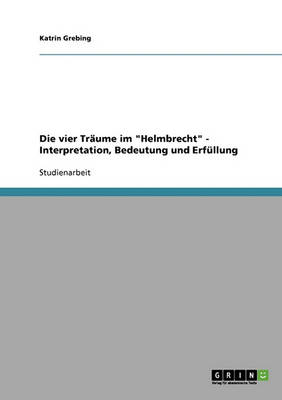 Die Vier Tr ume Im Helmbrecht - Interpretation, Bedeutung Und Erf llung
