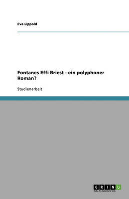 Fontanes Effi Briest - Ein Polyphoner Roman?
