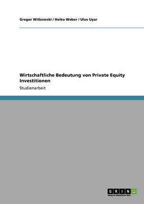 Wirtschaftliche Bedeutung Von Private Equity Investitionen
