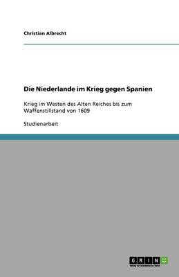 Die Niederlande Im Krieg Gegen Spanien