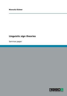 Linguistic Sign Theories