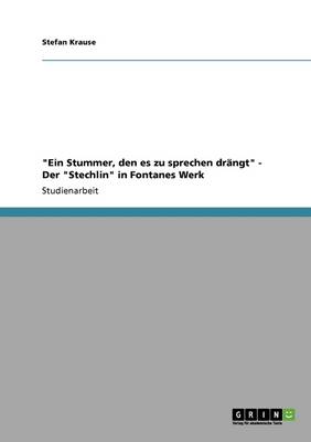 Ein Stummer, Den Es Zu Sprechen Dr ngt - Der Stechlin in Fontanes Werk