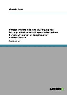 Darstellung Und Kritische Wurdigung Von Leistungsgerechter Bezahlung Unter Besonderer Berucksichtigung Von Ausgewahlten Rechtsaspekten