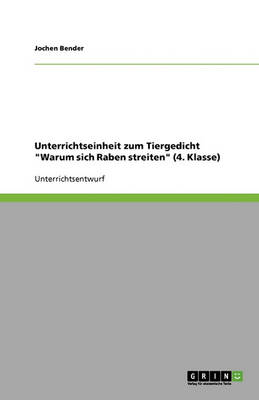 Unterrichtseinheit Zum Tiergedicht Warum Sich Raben Streiten (4. Klasse)