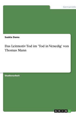 Das Leitmotiv Tod Im 'Tod in Venedig' Von Thomas Mann
