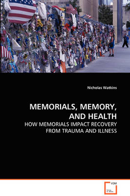 Memorials, Memory, and Health