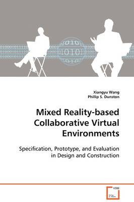 Mixed Reality-based Collaborative Virtual Environments