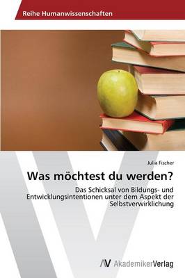 Was moechtest du werden?