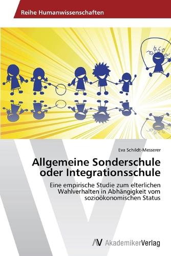 Allgemeine Sonderschule oder Integrationsschule