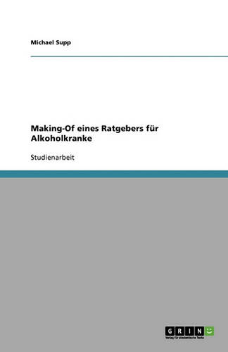 Making-Of Eines Ratgebers Fur Alkoholkranke