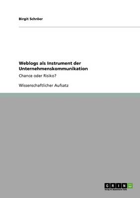 Weblogs ALS Instrument Der Unternehmenskommunikation