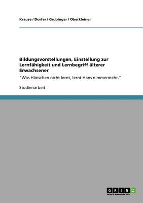 Bildungsvorstellungen, Einstellung Zur Lernf higkeit Und Lernbegriff lterer Erwachsener