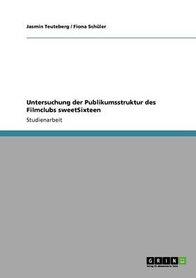 Untersuchung Der Publikumsstruktur Des Filmclubs Sweetsixteen